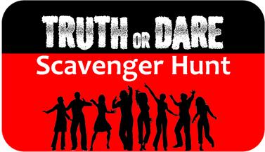 Truth or Dare Scavenger Hunt