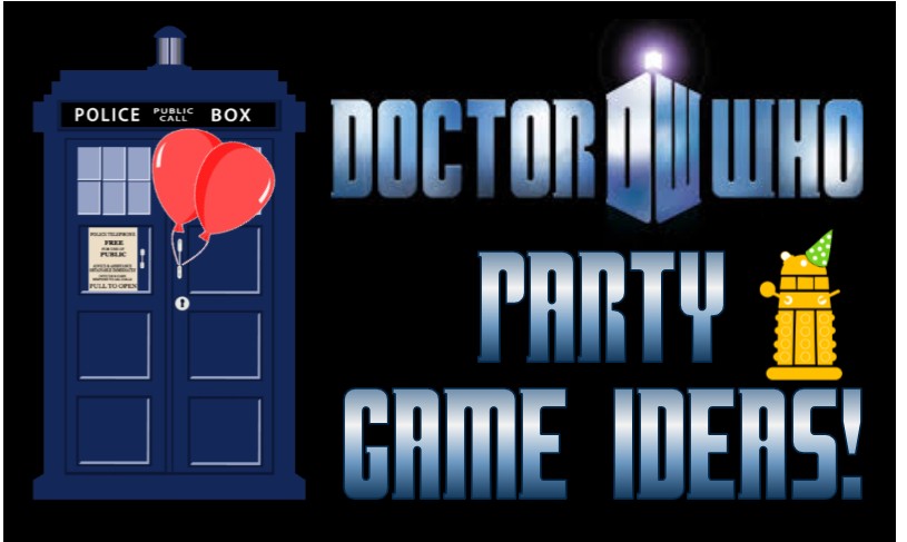 Doctor Who Party Game Ideas