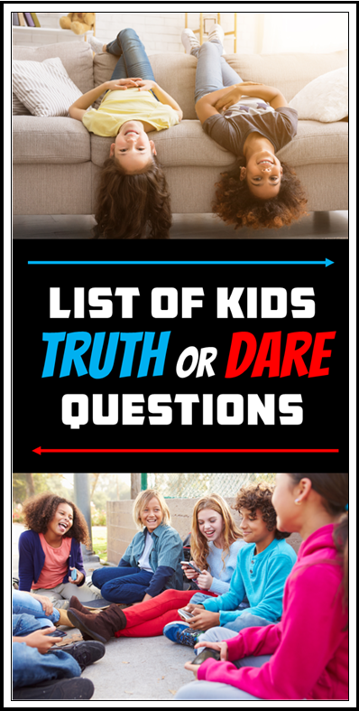 Free Kids Truth or Dare Questions for Kids and tween Parties